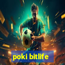 poki bitlife